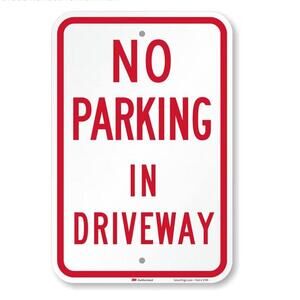 No Parking in Driveway Sign 12 x 18 Reflective Aluminum with Drill Holes